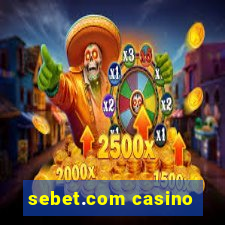 sebet.com casino